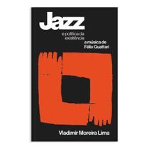 Jazz e política da existência Jazz e política da existência