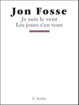 Je suis le vent - les jours sen vont Je suis le vent - les jours sen vont