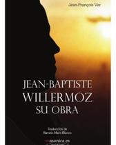 Jean-Baptiste Willermoz, su obra - Espanhol