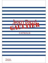 Jean paul gaultier catwalk - the complete collections - catwalk Jean paul gaultier catwalk - the complete collections - catwalk