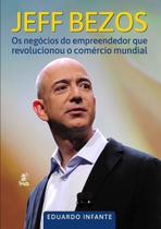 Jeff Bezos: Negócios Empreendedor Que Revolucionou - PRATA EDITORA