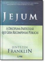 Jejum: A Disciplina Particular que Gera Recompensas Públicas - LAN EDITORA