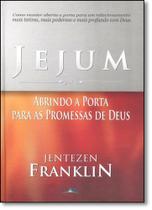 Jejum: Abrindo a Porta para as Promessas de Deus - LAN EDITORA