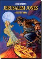 Jerusalem Jones: O Deserto te Chama Jerusalem Jones: O Deserto te Chama
