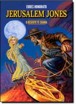 Jerusalem Jones: O Deserto te Chama