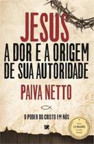JESUS - A dor e a origem de sua autoridade (Pocket) JESUS - A dor e a origem de sua autoridade (Pocket)