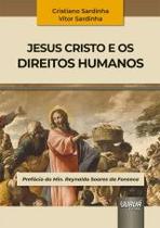 Jesus Cristo e os Direitos Humanos