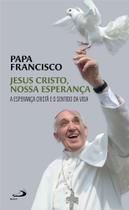 Jesus Cristo, nossa esperança