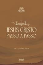 Jesus Cristo passo a passo