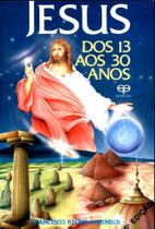 Jesus. dos 13 Aos 30 Anos - Eco