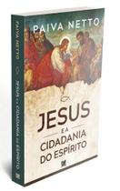 Jesus e a cidadania do espirito - ELEVACAO