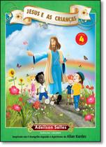 Jesus e as Crianças - Vol.4 - INTELITERA EDITORA
