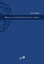 Jesus e as estruturas de seu tempo