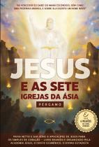 Jesus e as Sete Igrejas da Ásia - Pérgamo Sortido