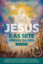 Jesus E As Sete Igrejas Da Ásia - Tiatira Sortido Jesus E As Sete Igrejas Da Ásia - Tiatira Sortido