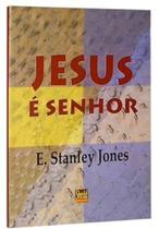Jesus e Senhor - Shedd Publicaçoes