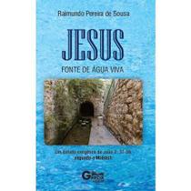 Jesus Fonte de Água Viva - Editora garcia