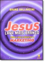 Jesus Lava Mais Branco: Como a Igreja Inventou o Marketing