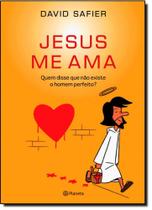 Jesus Me Ama: Quem Disse Que Não Existe o Homem Perfeito