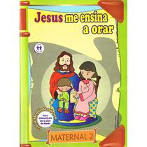 Jesus me Ensina a Orar - Maternal II - AUTA DE SOUZA