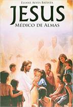 Jesus medico de almas
