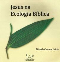 Jesus na Ecologia Bíblica - ICM - Livro sobre a Vida de Jesus e Plantas na Bíblia
