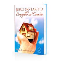 Jesus no Lar e o Evangelho no Coração - ALIANÇA