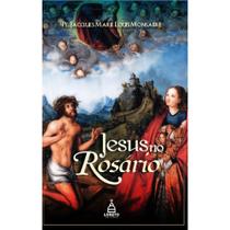 Jesus no Rosário 2ª Edição (Pe. Jacques-Marie-Louis Monsabré) - Loreto
