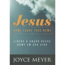 Jesus Nome sobre todo Nome, Joyce Meyer - Bello -