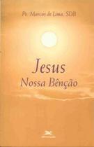 Jesus Nossa Bencao - EDIÇÕES LOYOLA