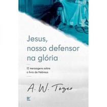 Jesus, nosso defensor na glória - VIDA