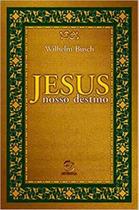 Jesus nosso destino Jesus nosso destino