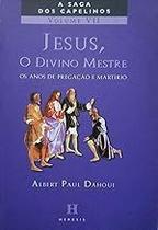 Jesus - O Divino Mestre Dahoui, Albert Paul