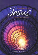 Jesus, o Intérprete de Deus - Vol.4 - Arquétipo Divino (o)