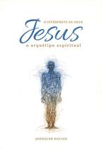 Jesus, O Intérprete de Deus Vol.6: O Arquétipo Espiritual - FLH