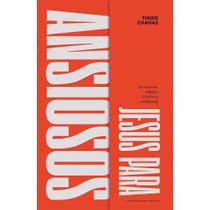 Jesus para Ansiosos, Tiago Chagas - Vida