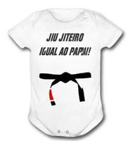 Jiu Jiteiro igual papai Body Infantil ou Camisa