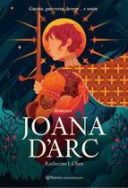Joana Darc - Garota, Guerreira, Herética. e Santa Joana Darc - Garota, Guerreira, Herética. e Santa