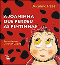 Joaninha que Perdeu as Pintinhas Joaninha que Perdeu as Pintinhas