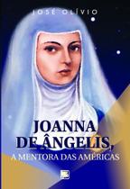 Joanna de Ângelis A Mentora das Américas - Scortecci Editora