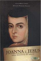 Joanna e Jesus Uma História de Amor - FEP - FEDERAÇÃO ESPIRITA DO PARANA