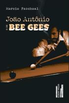 João Antônio E Os Beegees João Antônio E Os Beegees