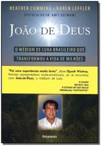 João de Deus - o Médium de Cura Brasileiro Que Transformou a Vida