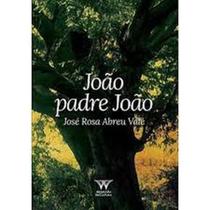 João Padre João - ARMAZEM DA CULTURA João Padre João - ARMAZEM DA CULTURA