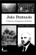 João Penteado: o Discreto Transgressor de Limites paperback Peres, Fernan