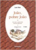 João, Pobre João - FORMATO