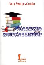 Joao Ribeiro:educacao e Historia Joao Ribeiro:educacao e Historia