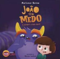 João tem medo e quem não tem