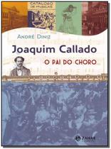 Joaquim Callado: O Pai do Choro