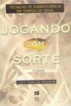 JOGANDO COM SORTE -